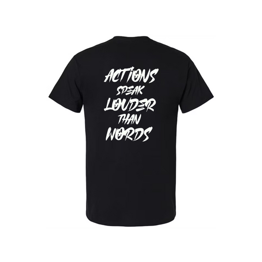 Actions Speak Louder Than Words - REGULAR FIT Tee