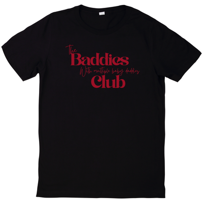 The Baddies Club Tee – With Multiple Baby Daddies