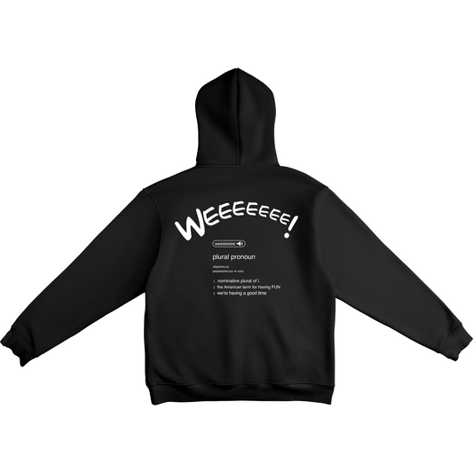 Weeeeeeee! - STREETWEAR Hoodie