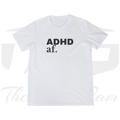 ADHD af. Tee – The Overthinking, Oversharing Essential