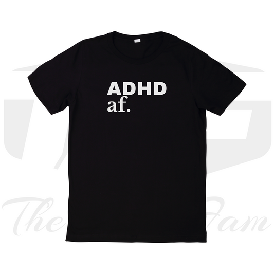 ADHD af. Tee – The Overthinking, Oversharing Essential