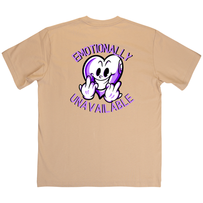 Emotionally Unavailable - STREETWEAR Tee