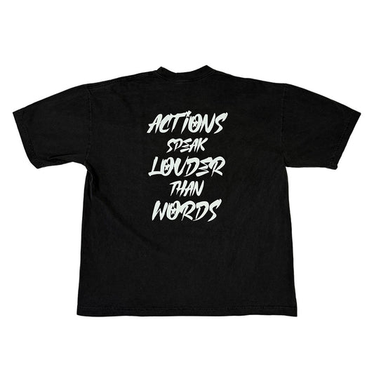 STREETWEAR - ACTIONS SPEAK LOUDER THAN WORDS