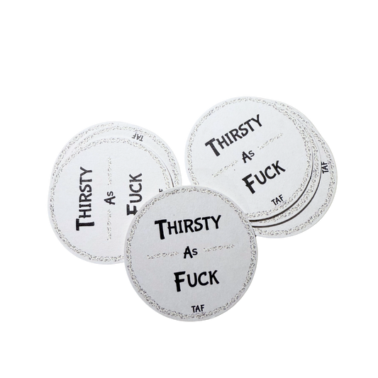 Thirsty As F*ck Coaster Set – Funny Drink Coasters for Bold Personalities